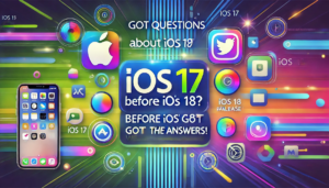 Got Questions About iOS 17 Before iOS 18's Release We've Got All the Answers!